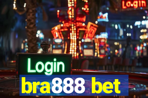 bra888 bet